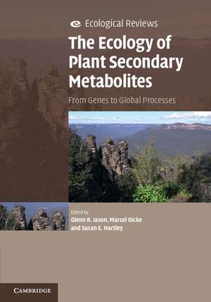 The Ecology of Plant Secondary Metabolites: From Genes to Global Processes de Glenn R. Iason