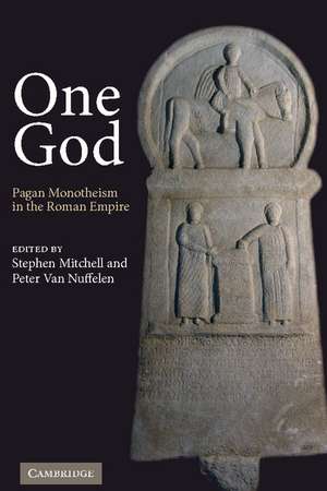 One God: Pagan Monotheism in the Roman Empire de Stephen Mitchell