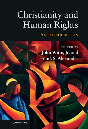 Christianity and Human Rights: An Introduction de John Witte, Jr