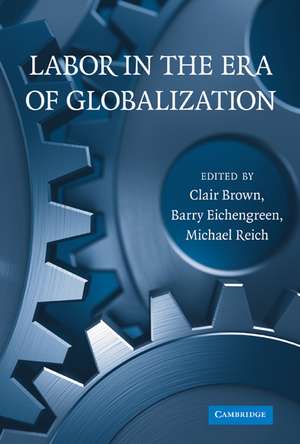 Labor in the Era of Globalization de Clair Brown