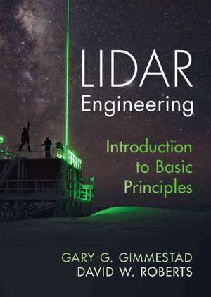 Lidar Engineering: Introduction to Basic Principles de Gary G. Gimmestad