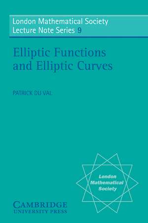 Elliptic Functions and Elliptic Curves de Patrick Du Val