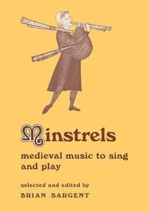 Minstrels: Medieval Music to Sing and Play de Brian Sargent