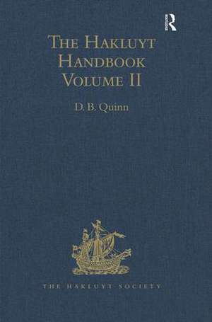 The Hakluyt Handbook: Volume II de D.B. Quinn