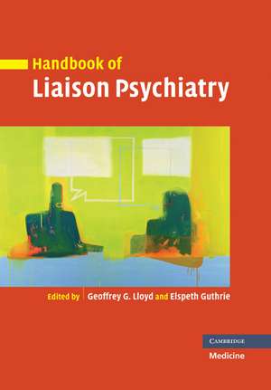 Handbook of Liaison Psychiatry de Geoffrey Lloyd