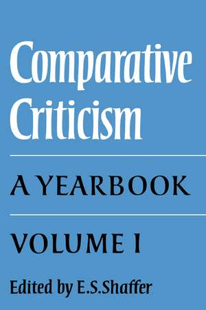 Comparative Criticism: Volume 1, The Literary Canon: A Yearbook de Elinor Shaffer