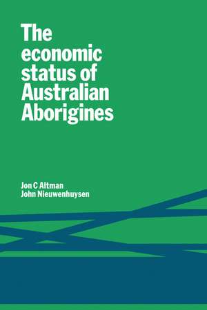 The Economic Status of Australian Aborigines de Jon C. Altman