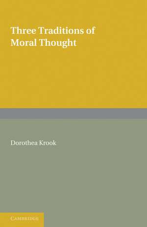 Three Traditions of Moral Thought de Dorothea Krook