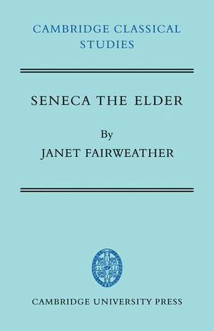 Seneca the Elder de Janet Fairweather