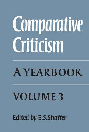 Comparative Criticism: Volume 3: A Yearbook de E. S. Shaffer