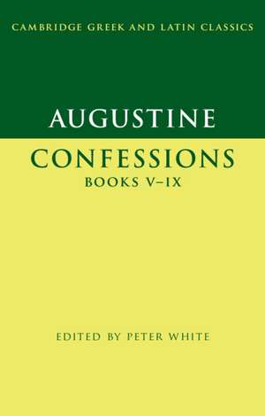 Augustine: Confessions Books V–IX de Augustine