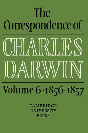 The Correspondence of Charles Darwin: Volume 6, 1856–1857 de Charles Darwin