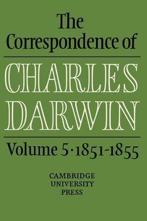 The Correspondence of Charles Darwin: Volume 5, 1851–1855 de Charles Darwin