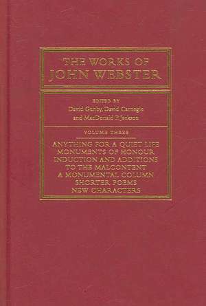 The Works of John Webster: An Old-Spelling Critical Edition de David Gunby