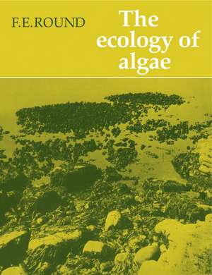 The Ecology of Algae de F. E. Round