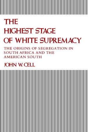 The Highest Stage of White Supremacy de John Whitson Cell