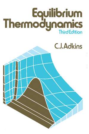 Equilibrium Thermodynamics de C. J. Adkins