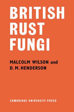 British Rust Fungi de Malcolm Wilson