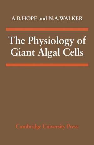 The Physiology of Giant Algal Cells de A. B. Hope