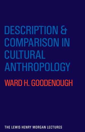 Description and Comparison in Cultural Anthropology de Ward H. Goodenough