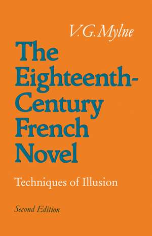 The Eighteenth-Century French Novel: Techniques of Illusion de Vivienne Mylne