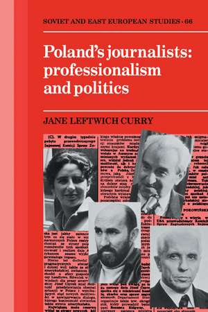 Poland's Journalists: Professionalism and Politics de Jane Leftwich Curry