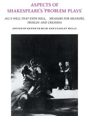 Aspects of Shakespeare's 'Problem Plays': Articles reprinted from Shakespeare Survey de Kenneth Muir