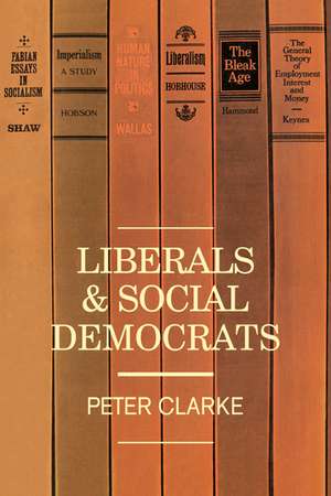 Liberals and Social Democrats de Peter Clarke