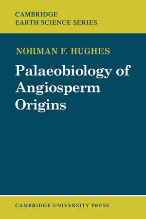 Palaeobiology of Angiosperm Origins: Problems of Mesozoic seed-plant evolution de Norman F. Hughes