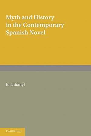 Myth and History in the Contemporary Spanish Novel de Jo Labanyi