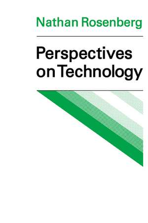 Perspectives on Technology de Nathan Rosenberg