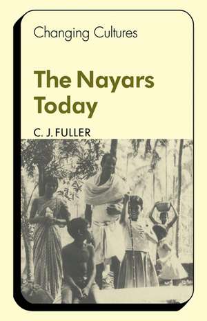 The Nayars Today de C. J. Fuller