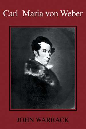 Carl Maria von Weber de John Warrack