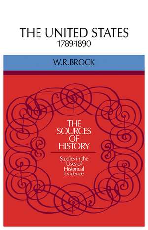 The United States 1789–1890 de William R. Brock