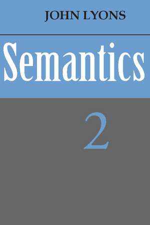 Semantics: Volume 2 de John Lyons