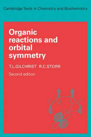 Organic Reactions and Orbital Symmetry de T. L. Gilchrist