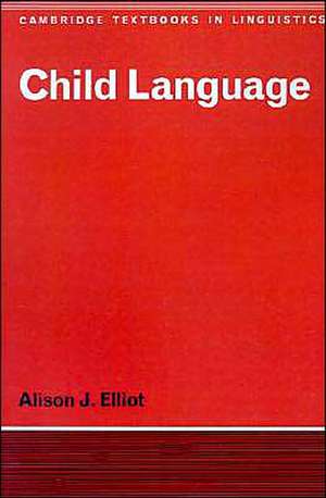 Child Language de Alison J. Elliot