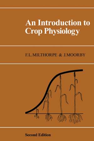 An Introduction to Crop Physiology de F. L. Milthorpe