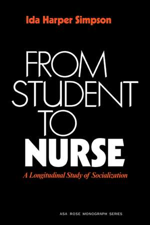 From Student to Nurse: A Longitudinal Study of Socialization de Simpson