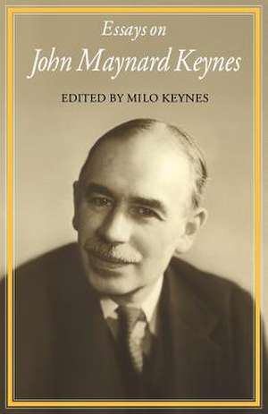 Essays on John Maynard Keynes de Milo Keynes