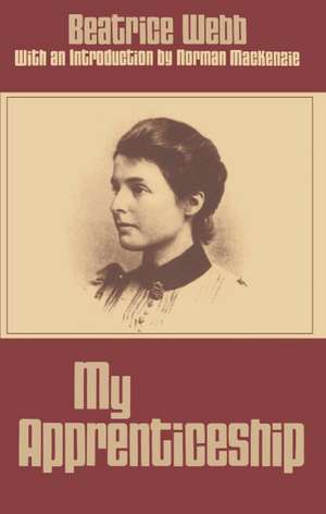 My Apprenticeship de Beatrice Webb