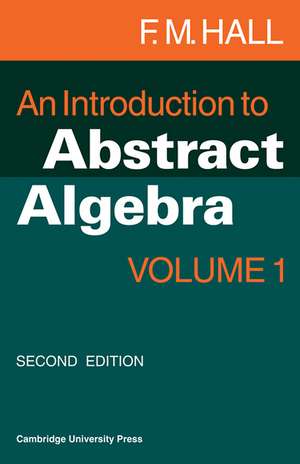 An Introduction to Abstract Algebra de F. M. Hall