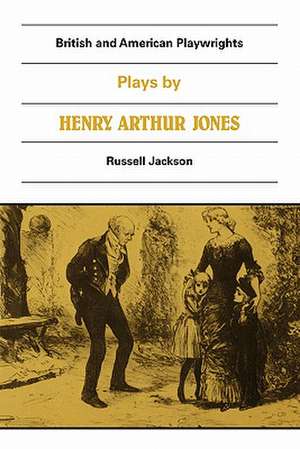 Plays by Henry Arthur Jones de Henry Arthur Jones