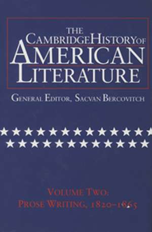 The Cambridge History of American Literature: Volume 2, Prose Writing 1820–1865 de Sacvan Bercovitch