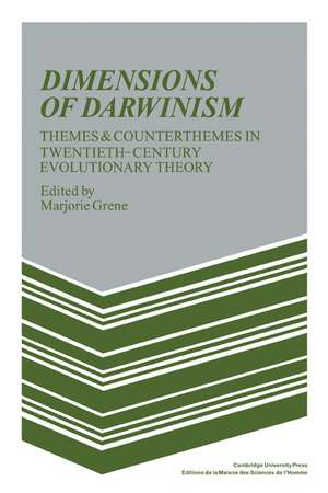 Dimensions of Darwinism: Themes and Counterthemes in Twentieth-Century Evolutionary Theory de Marjorie Grene