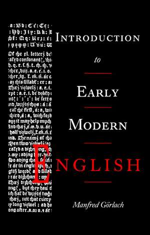 Introduction to Early Modern English de Manfred Görlach