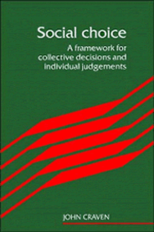 Social Choice: A Framework for Collective Decisions and Individual Judgements de John Craven