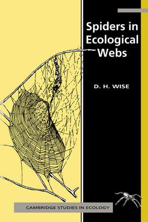 Spiders in Ecological Webs de David H. Wise