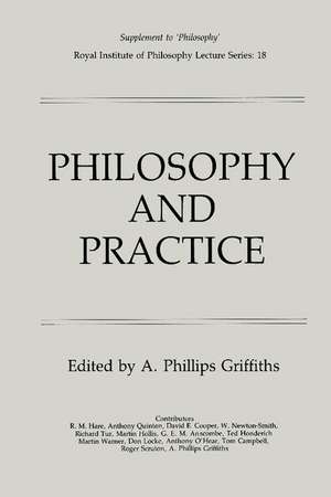 Philosophy and Practice de A. Phillips Griffiths