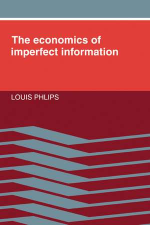 The Economics of Imperfect Information de Louis Phlips